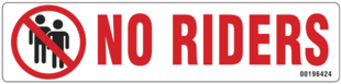NO RIDERS ALLOWED